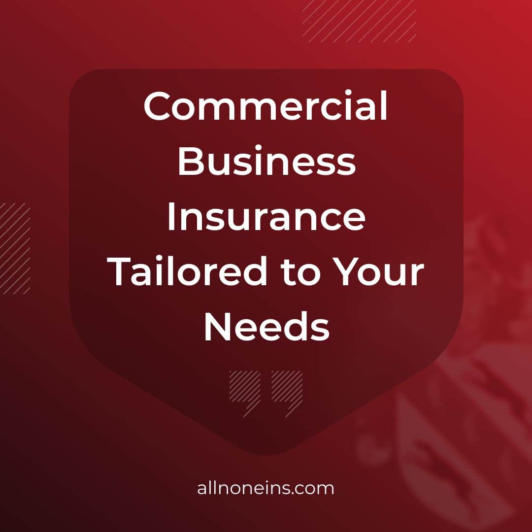 An image about commercial business insurance with text that says the following: "Commercial business insurance tailored to your needs."