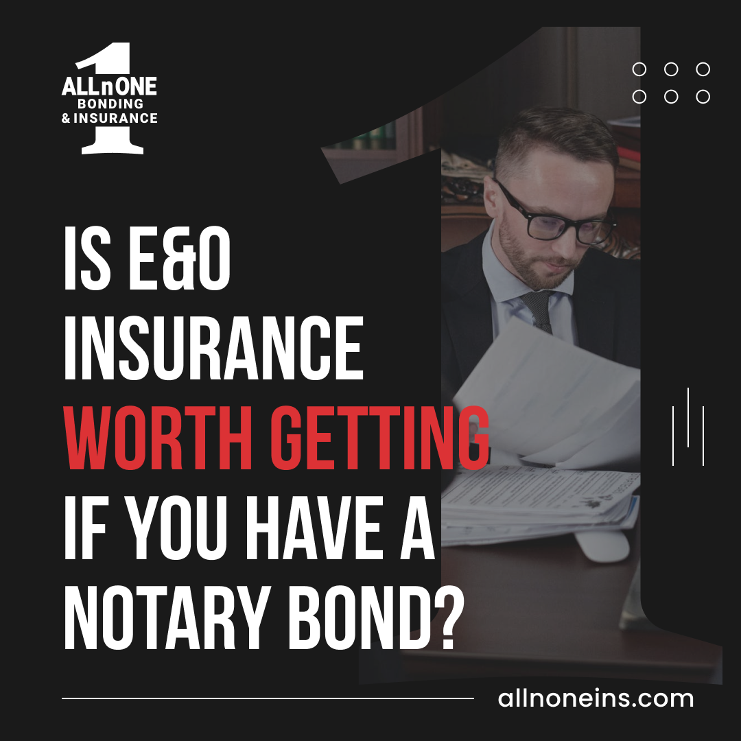 Is E&O Insurance Worth Getting if You Have A Notary Bond?